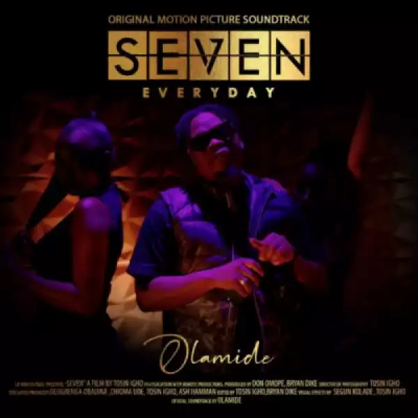 Olamide - Everyday (SEVEN Soundtrack, Prod. by Pheelz)